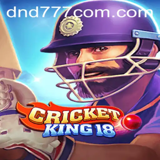 Descubra o Universo do CricketKing18: Uma Experiência Única de Jogo com DND 777